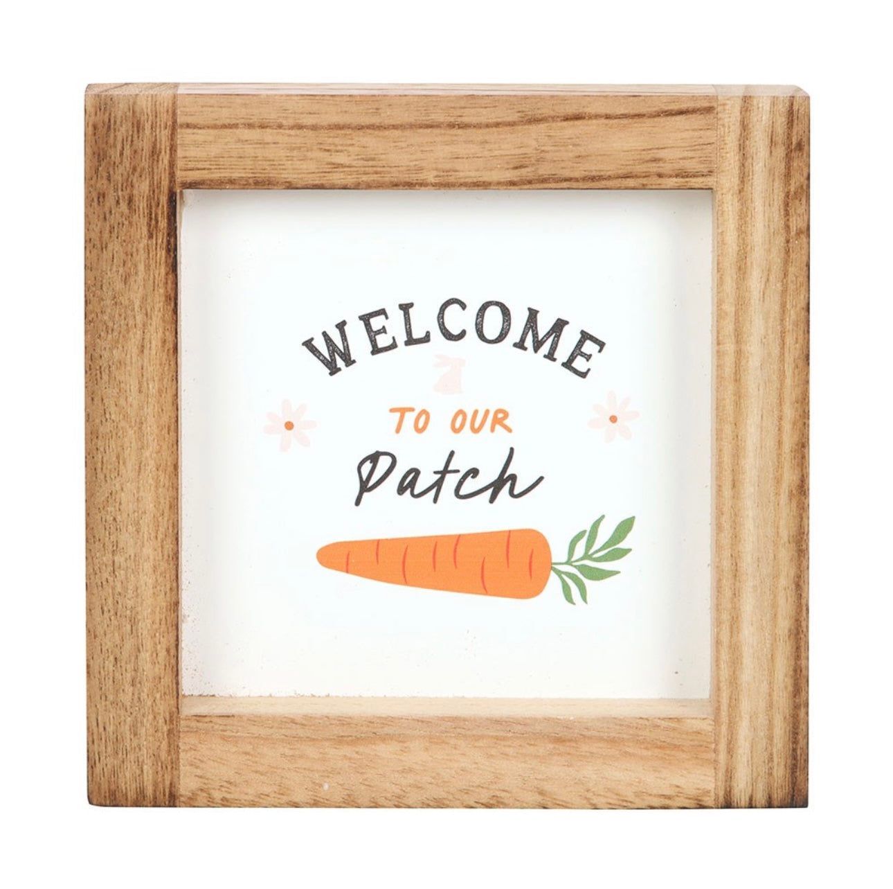 WELCOME TO OUR PATCH WOODEN FRAME SIGN