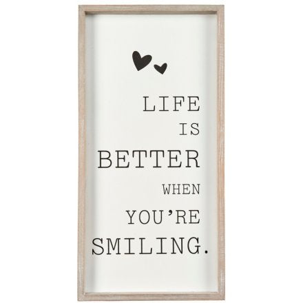 Life Is Better When You Smile