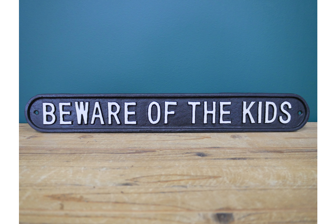 Beware Of The Kids Cast Iron Sign