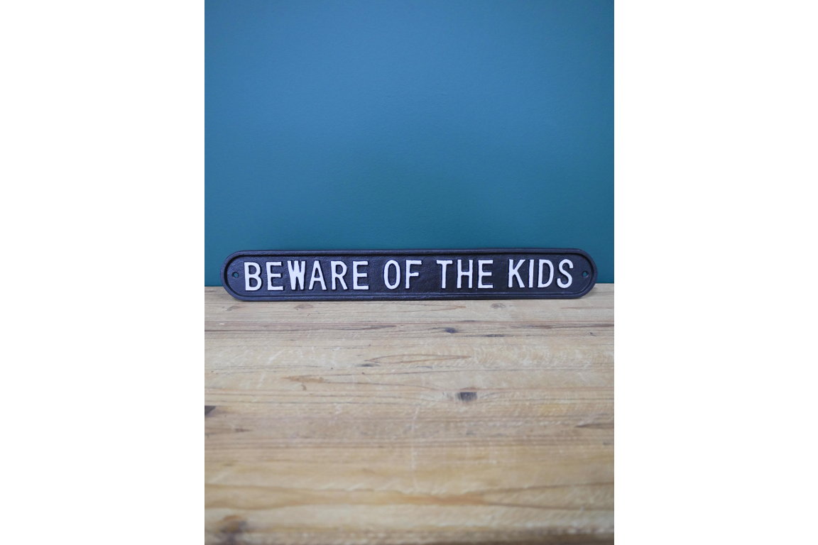 Beware Of The Kids Cast Iron Sign