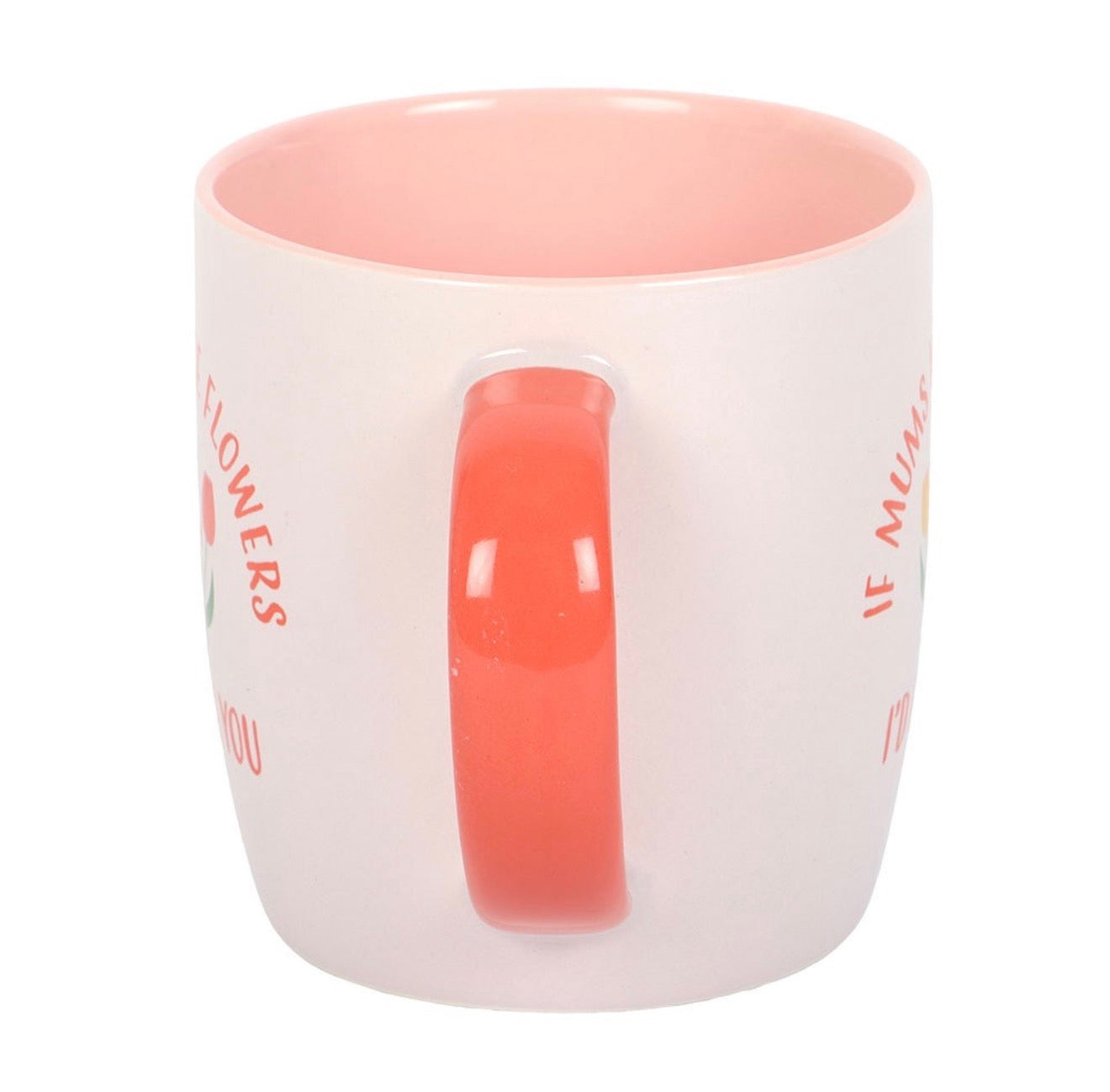 IF MUMS WERE FLOWERS TULIP MUG