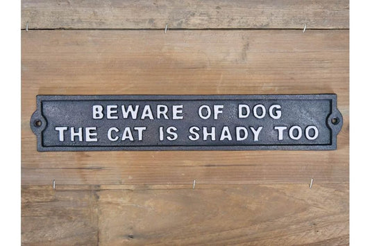 "Beware Of The Dog The Cat Is Shady Too" Sign