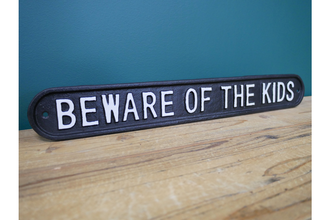 Beware Of The Kids Cast Iron Sign